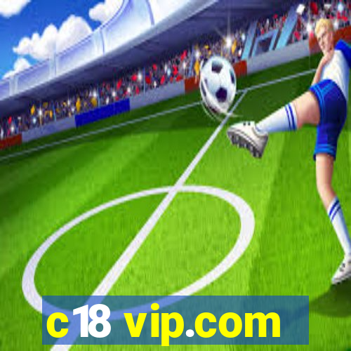 c18 vip.com