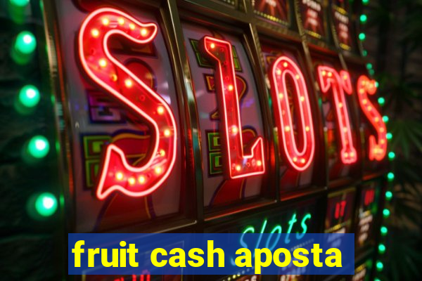 fruit cash aposta