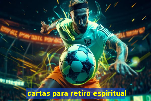 cartas para retiro espiritual