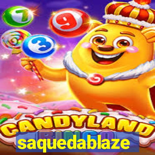 saquedablaze
