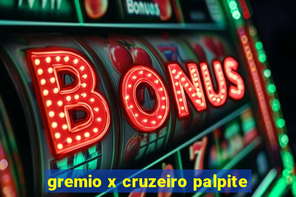 gremio x cruzeiro palpite