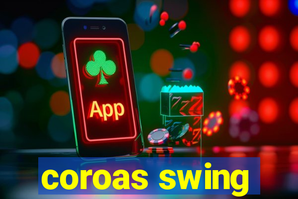 coroas swing