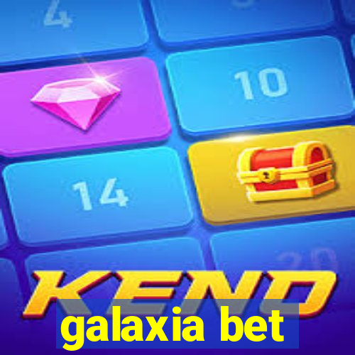 galaxia bet