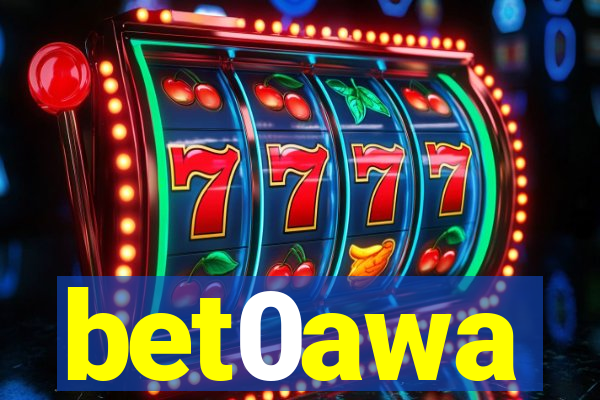 bet0awa