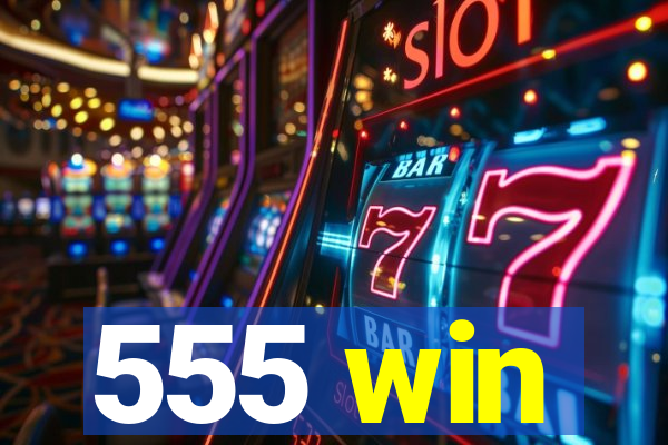 555 win