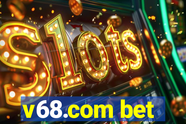 v68.com bet