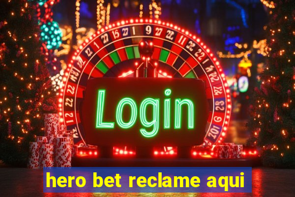 hero bet reclame aqui
