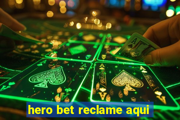 hero bet reclame aqui