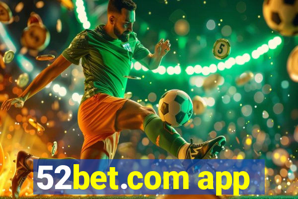52bet.com app