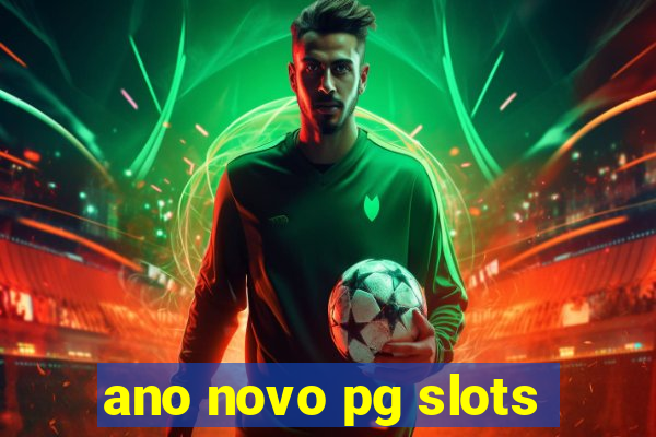 ano novo pg slots