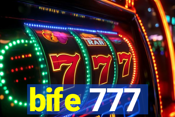 bife 777