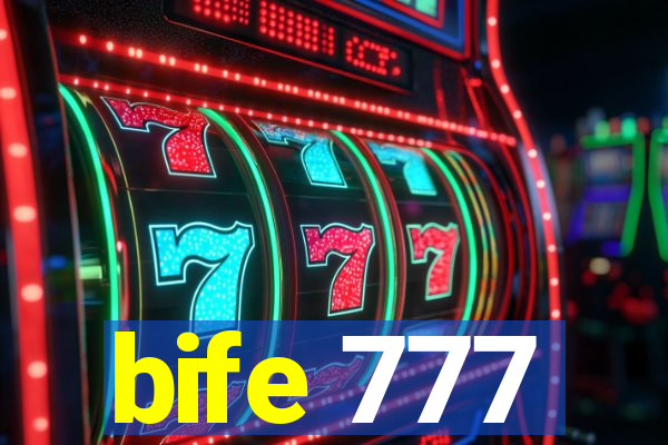 bife 777