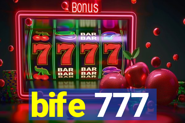 bife 777
