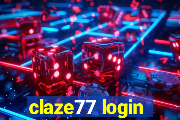 claze77 login