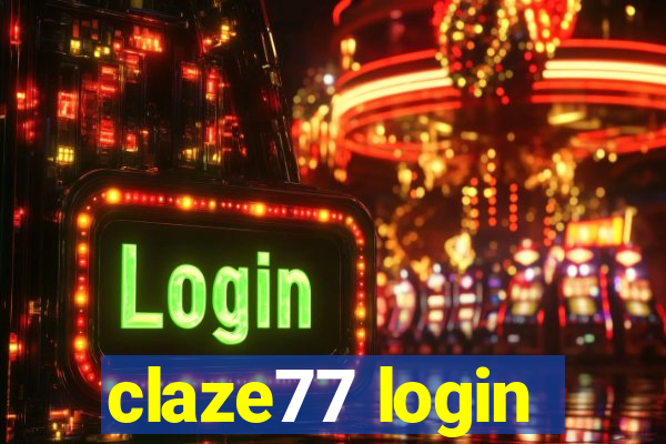 claze77 login