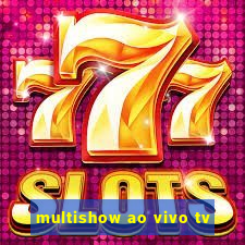 multishow ao vivo tv