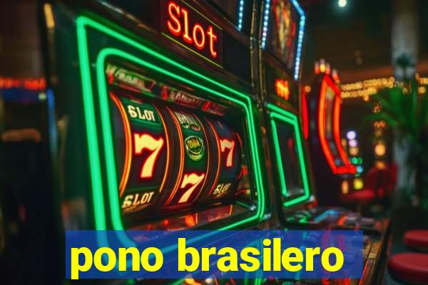 pono brasilero