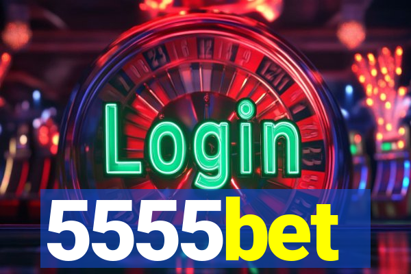 5555bet
