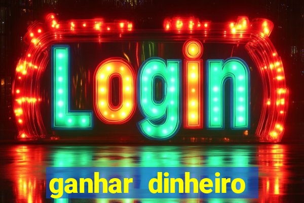 ganhar dinheiro jogando sem precisar depositar