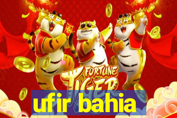 ufir bahia