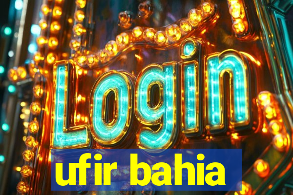 ufir bahia