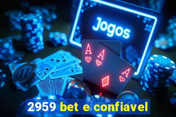 2959 bet e confiavel
