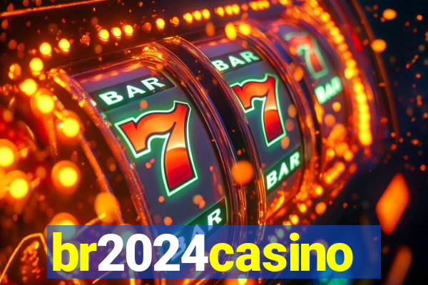 br2024casino