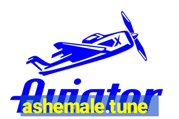 ashemale.tune