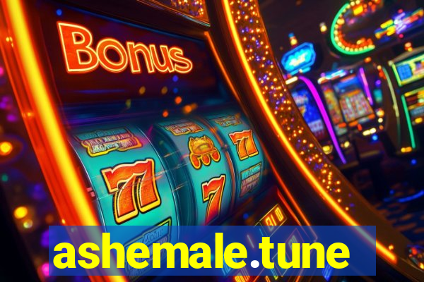 ashemale.tune