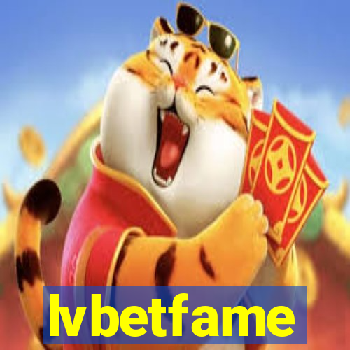lvbetfame