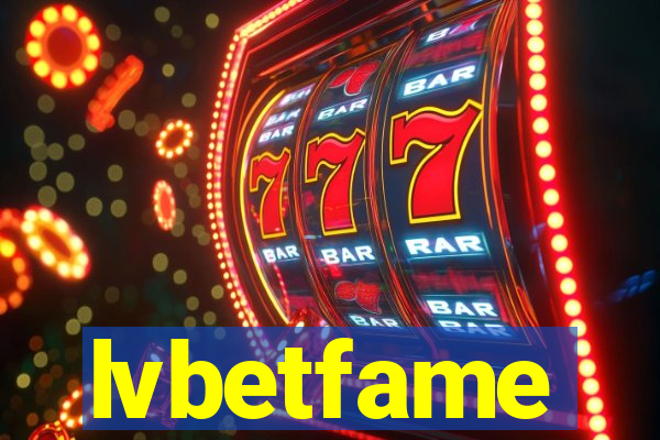 lvbetfame
