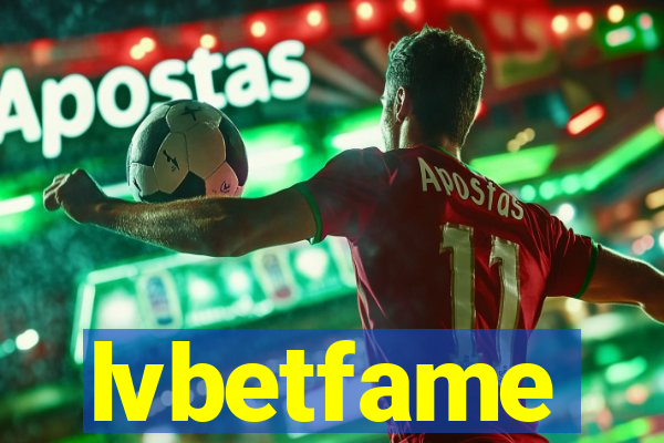 lvbetfame