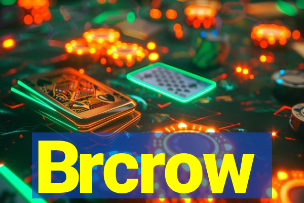 Brcrow