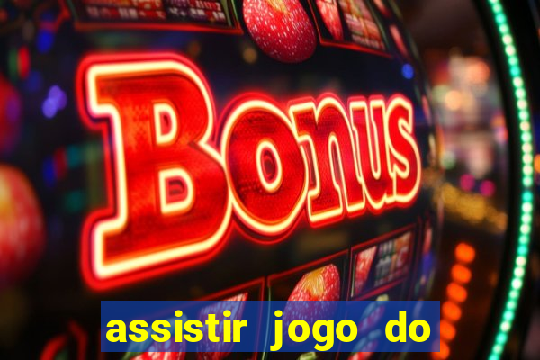 assistir jogo do flamengo ao vivo no multicanais