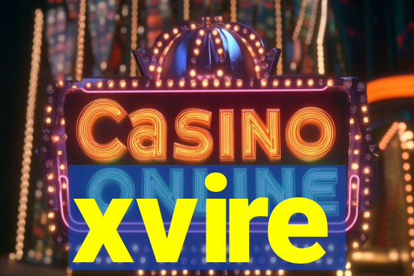 xvire