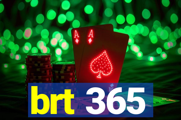 brt 365