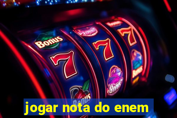 jogar nota do enem