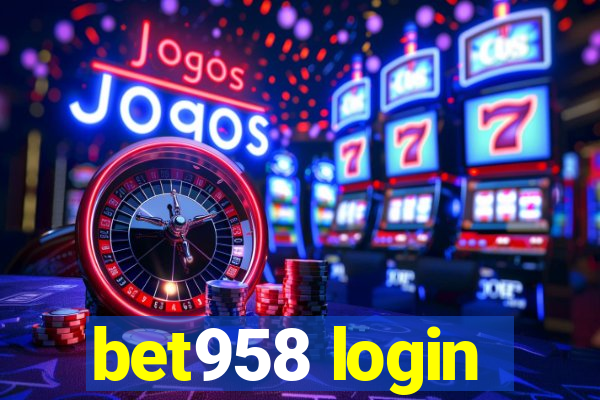 bet958 login