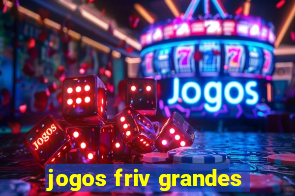 jogos friv grandes
