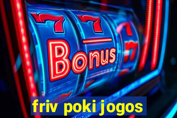 friv poki jogos