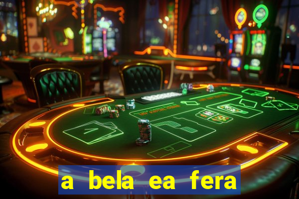 a bela ea fera 1991 filme completo dublado