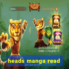 heads manga read