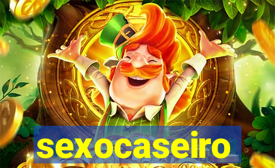 sexocaseiro