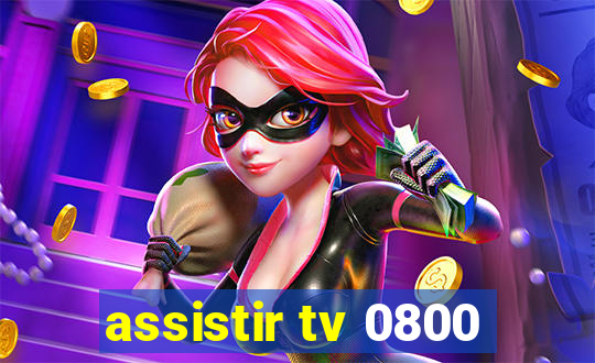 assistir tv 0800