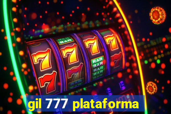 gil 777 plataforma