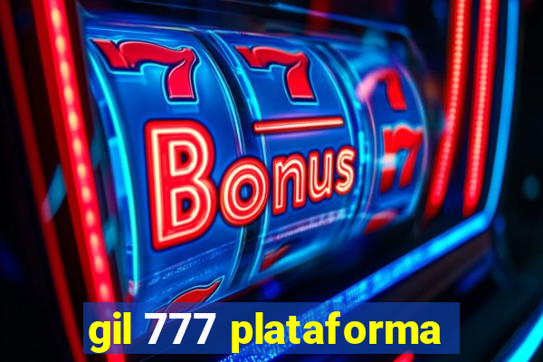 gil 777 plataforma