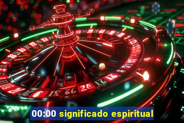 00:00 significado espiritual