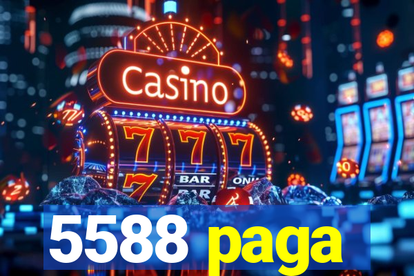 5588 paga