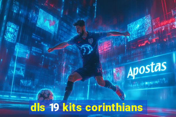 dls 19 kits corinthians