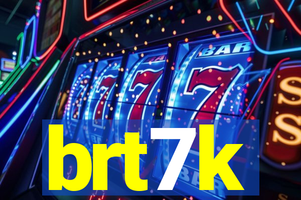 brt7k